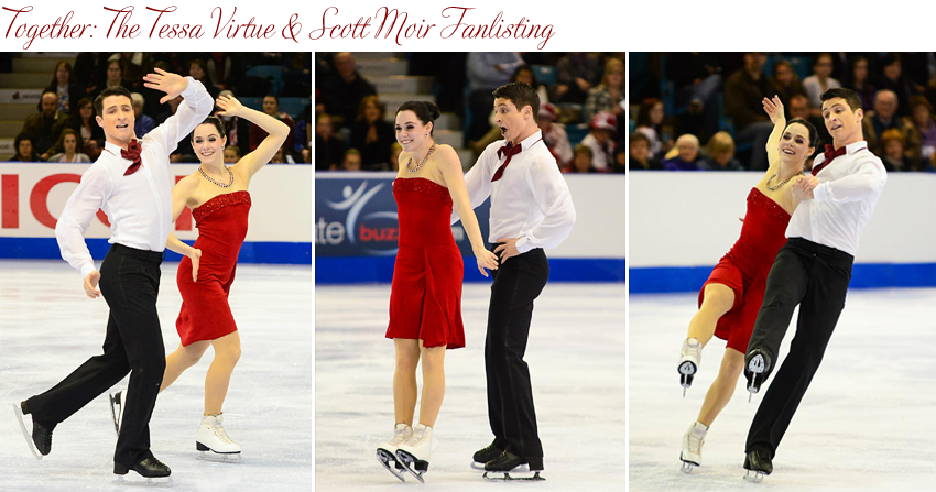 Together: The Tessa Virtue and Scott Moir Fanlisting
